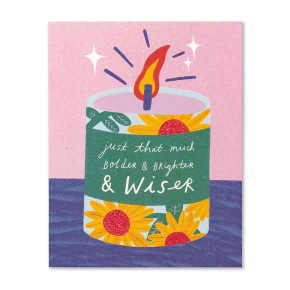 Bolder, Brighter, & Wiser Birthday Card - Greige Goods